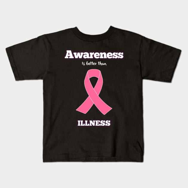 AWARENESS is better than ILLNESS Kids T-Shirt by M2M